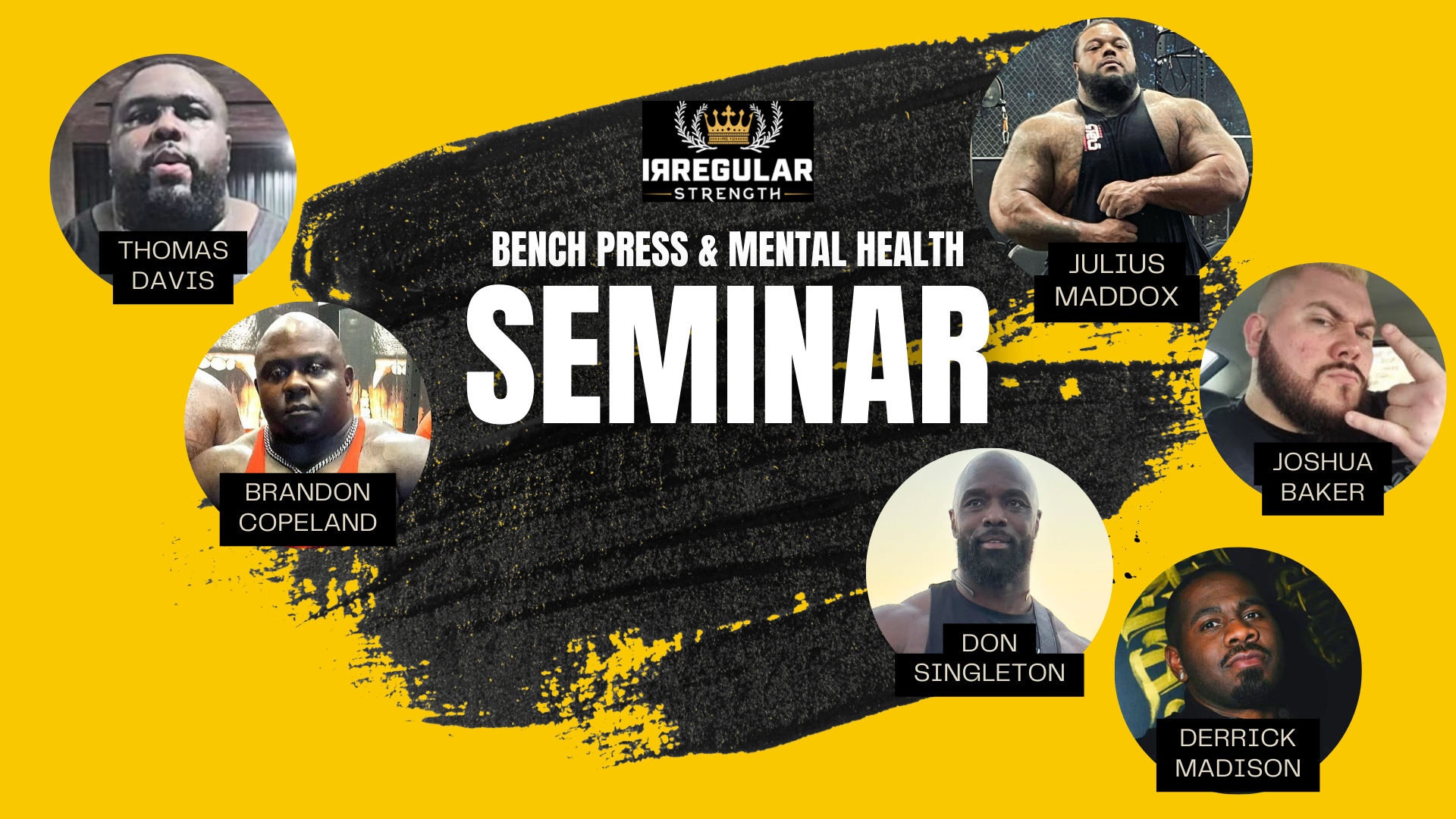 Saturday 11:00 AM – 12:00 PM<br>Julius Maddox, Irregular Strength, BENCH PRESS & MENTAL HEALTH SEMINAR